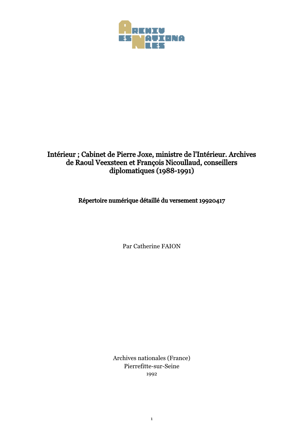 Intérieur ; Archives De Raoul Veexsteen Et François Nicoullaud, Conseillers Diplomatiques Au Sein Du Cabinet De Pierre Joxe, M