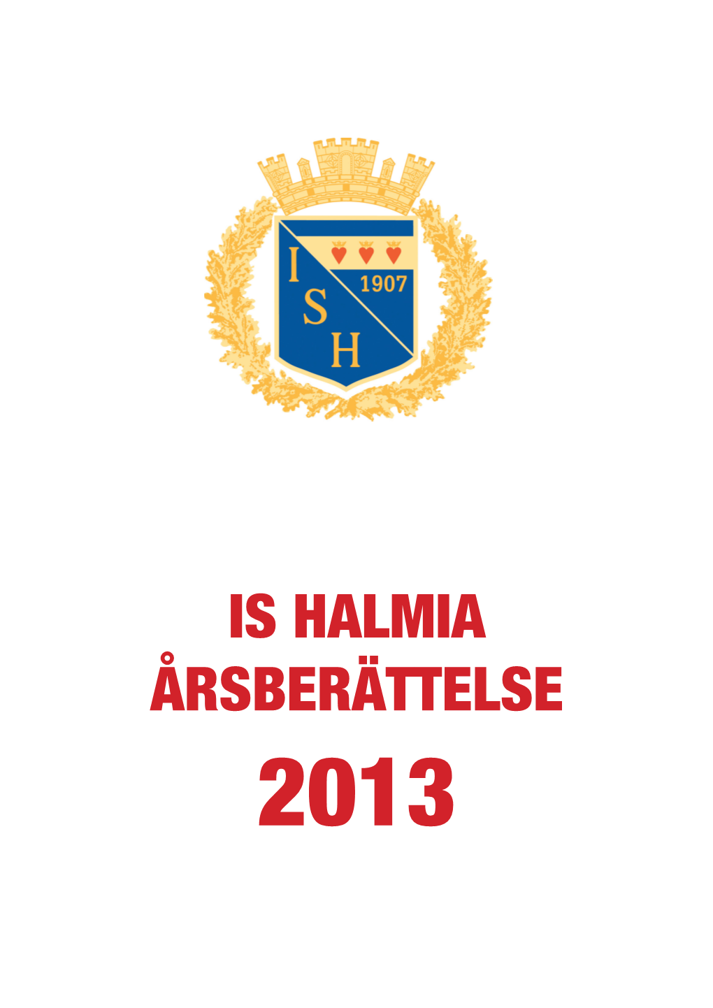 Is Halmia Årsberättelse 2013