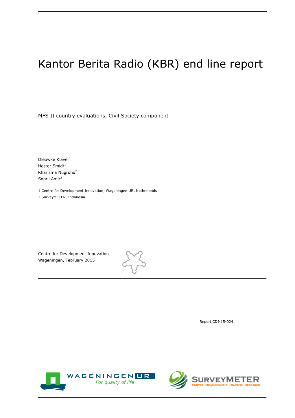 Kantor Berita Radio (KBR) End Line Report