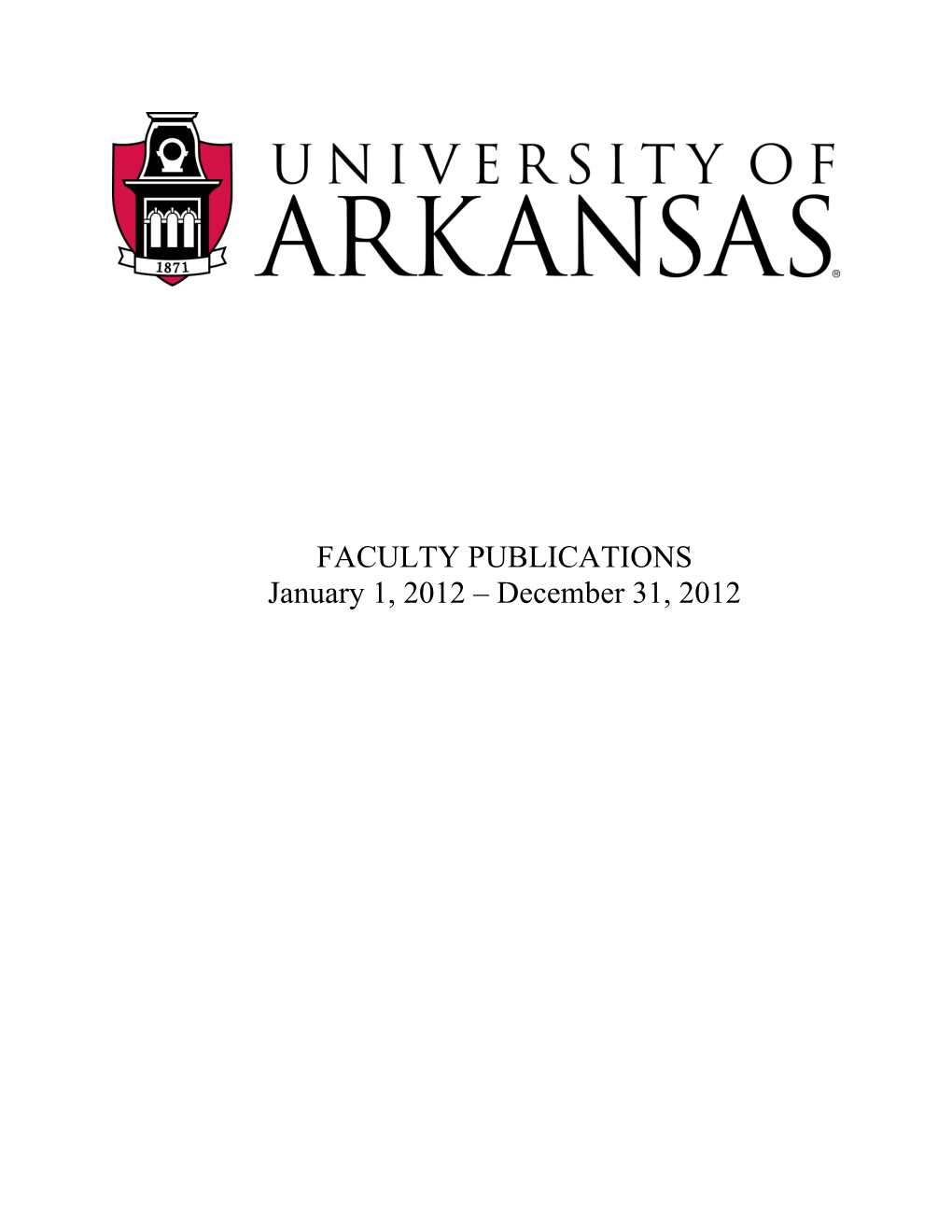 FACULTY PUBLICATIONS January 1, 2012 – December 31, 2012