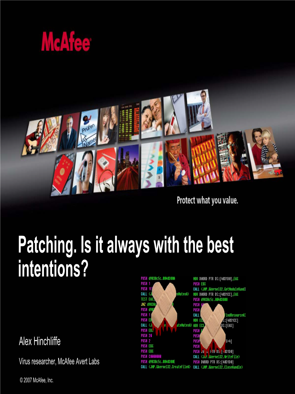 Patching. Is It Always with the Best Intentions?