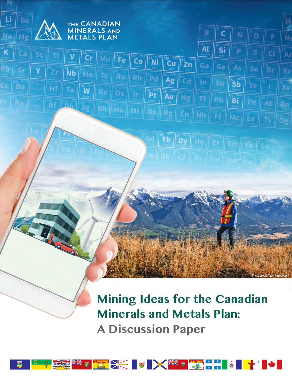 Mining Ideas for the Canadian Minerals and Metals Plan: a Discussion Paper March 2018 Contents