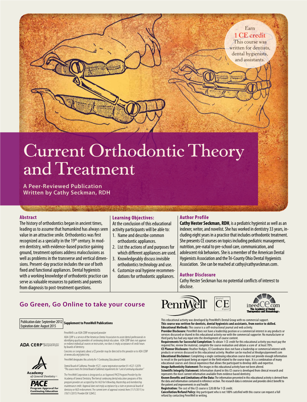 Current Orthodontic Theory and Treatment a Peer-Reviewed Publication Written by Cathy Seckman, RDH