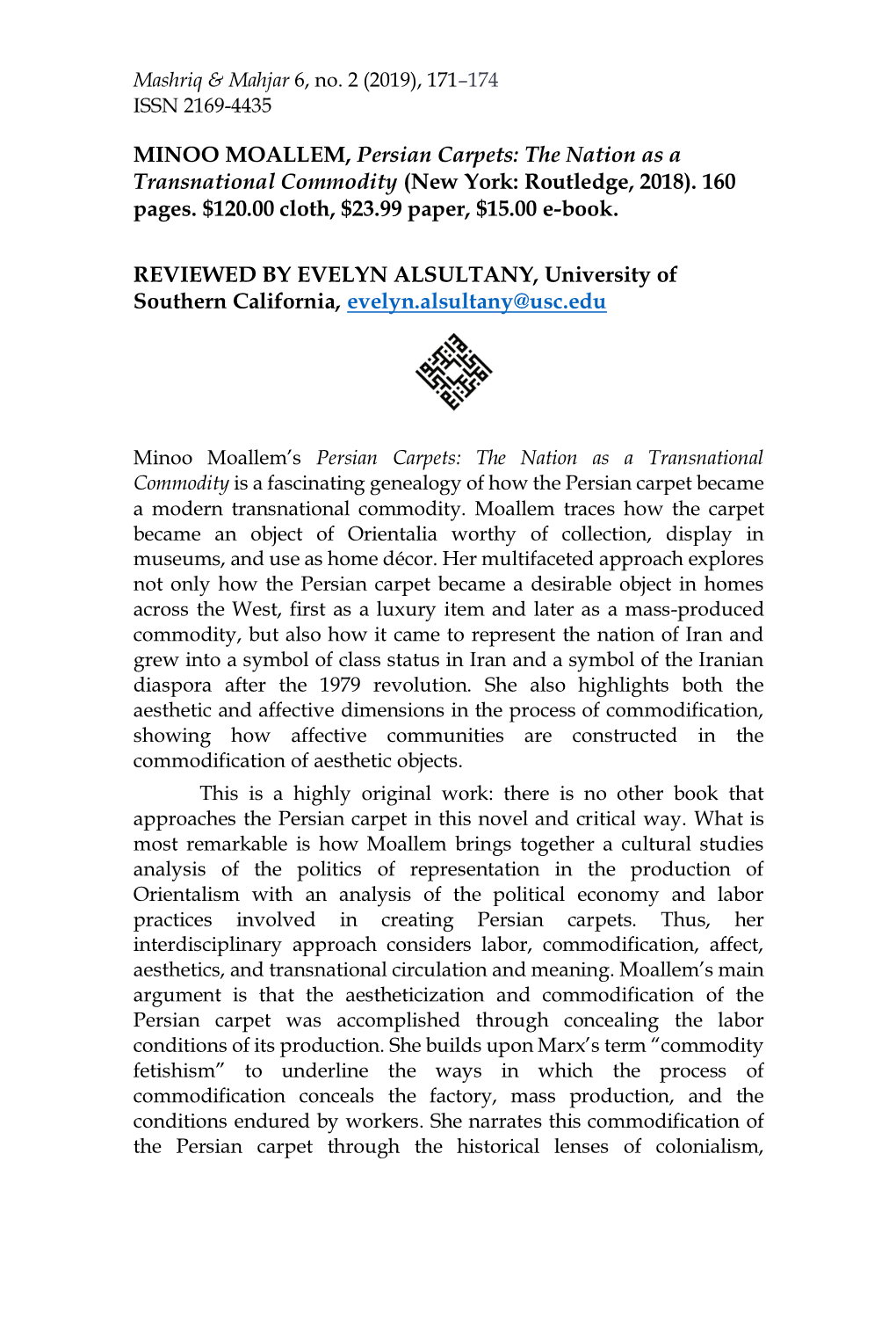 MINOO MOALLEM, Persian Carpets: the Nation As a Transnational Commodity (New York: Routledge, 2018)