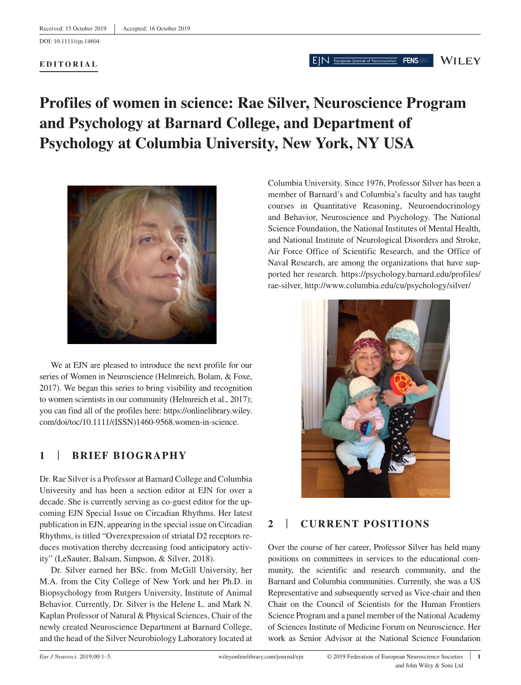 Rae Silver, Neuroscience Program and Psychology at Barnard College, and Department of Psychology at Columbia University, New York, NY USA