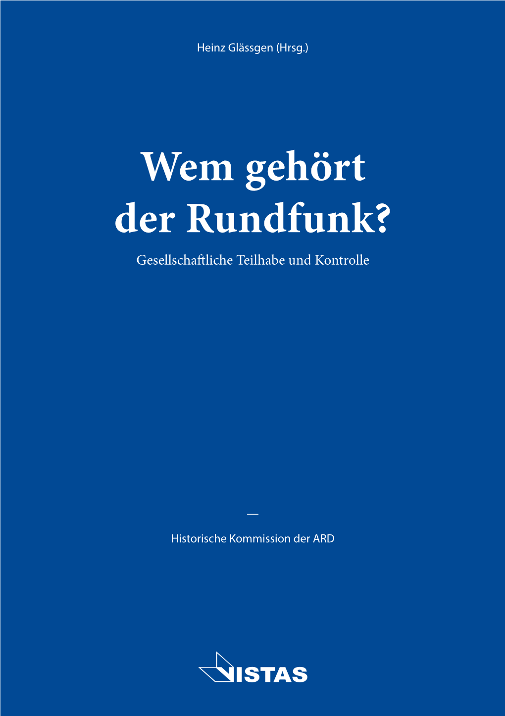 Wem Gehört Der Rundfunk? Gesellschaftliche Teilhabe Und Kontrolle