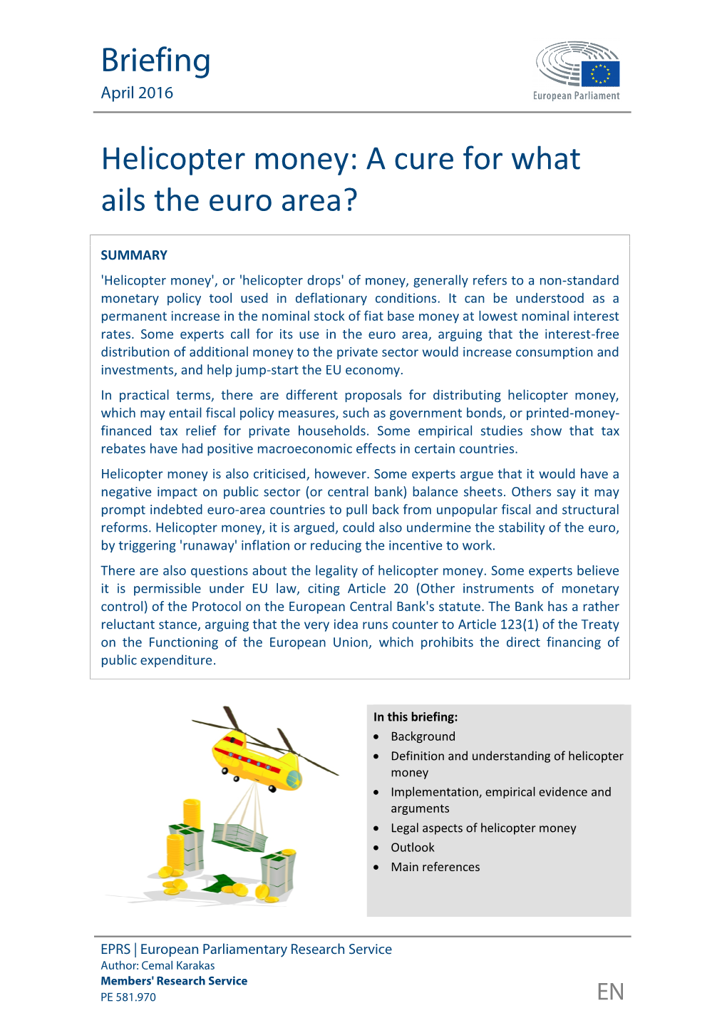 Helicopter Money: a Cure for What Ails the Euro Area?