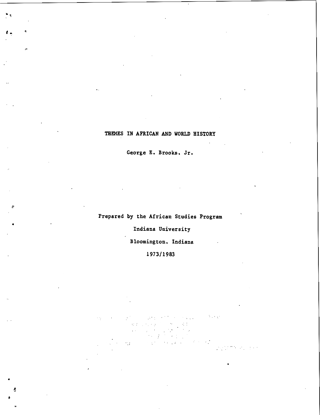 The2fes in AFRICAN and WORLD HISTORY George E, Brooks, Jr