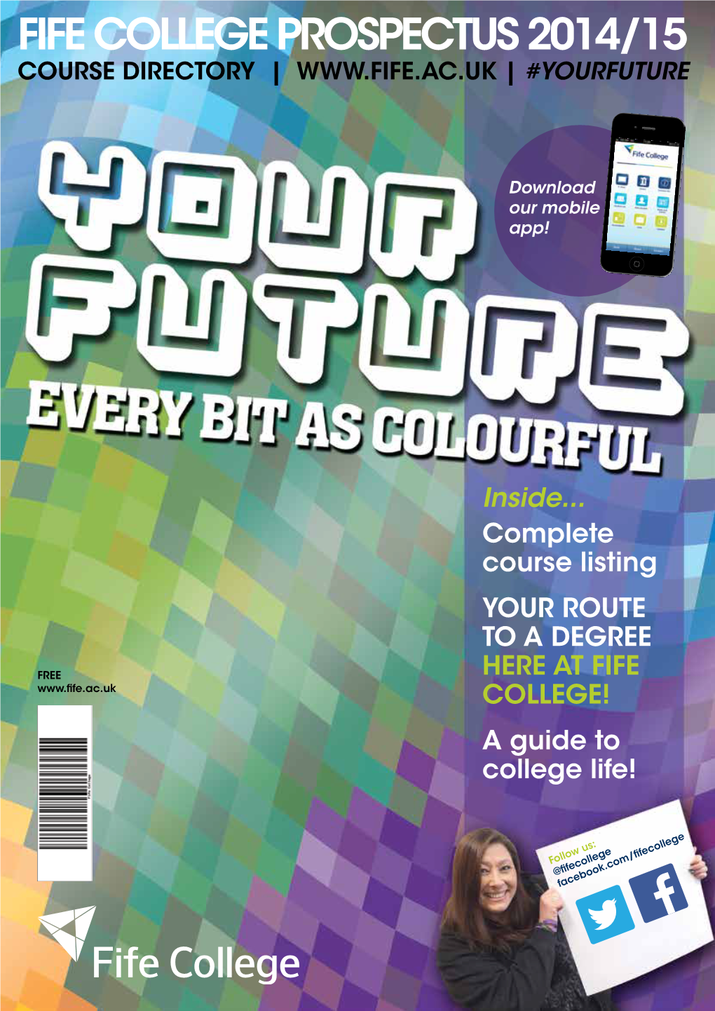 Fife College Prospectus 2014/15 Course Directory | | #Yourfuture