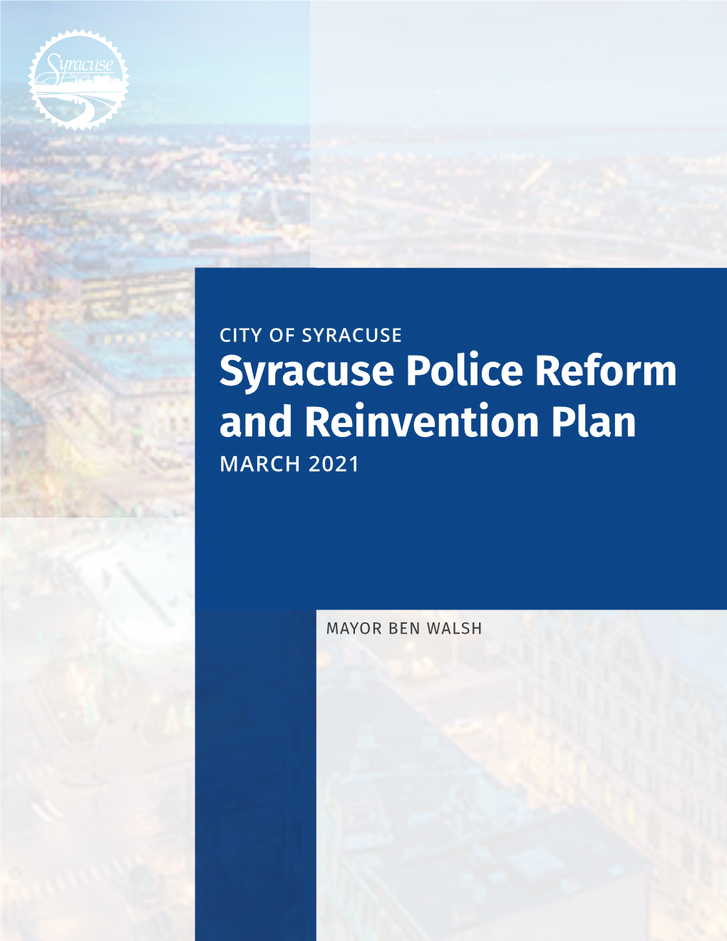 Syracuse Police Reform and Reinvention Plan MARCH 2021
