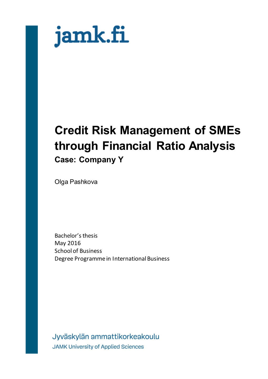 Credit Risk Management of Smes Through Financial Ratio Analysis Case: Company Y