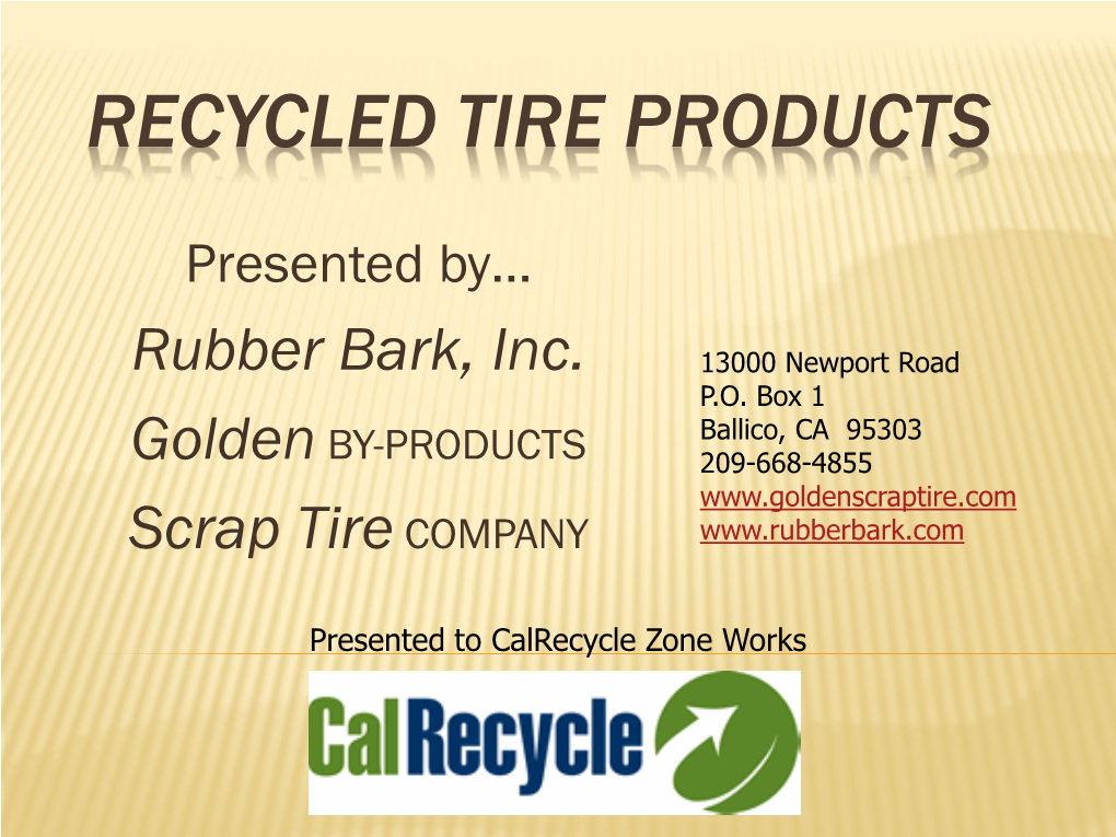 Golden BY-PRODUCTS Scrap Tire COMPANY