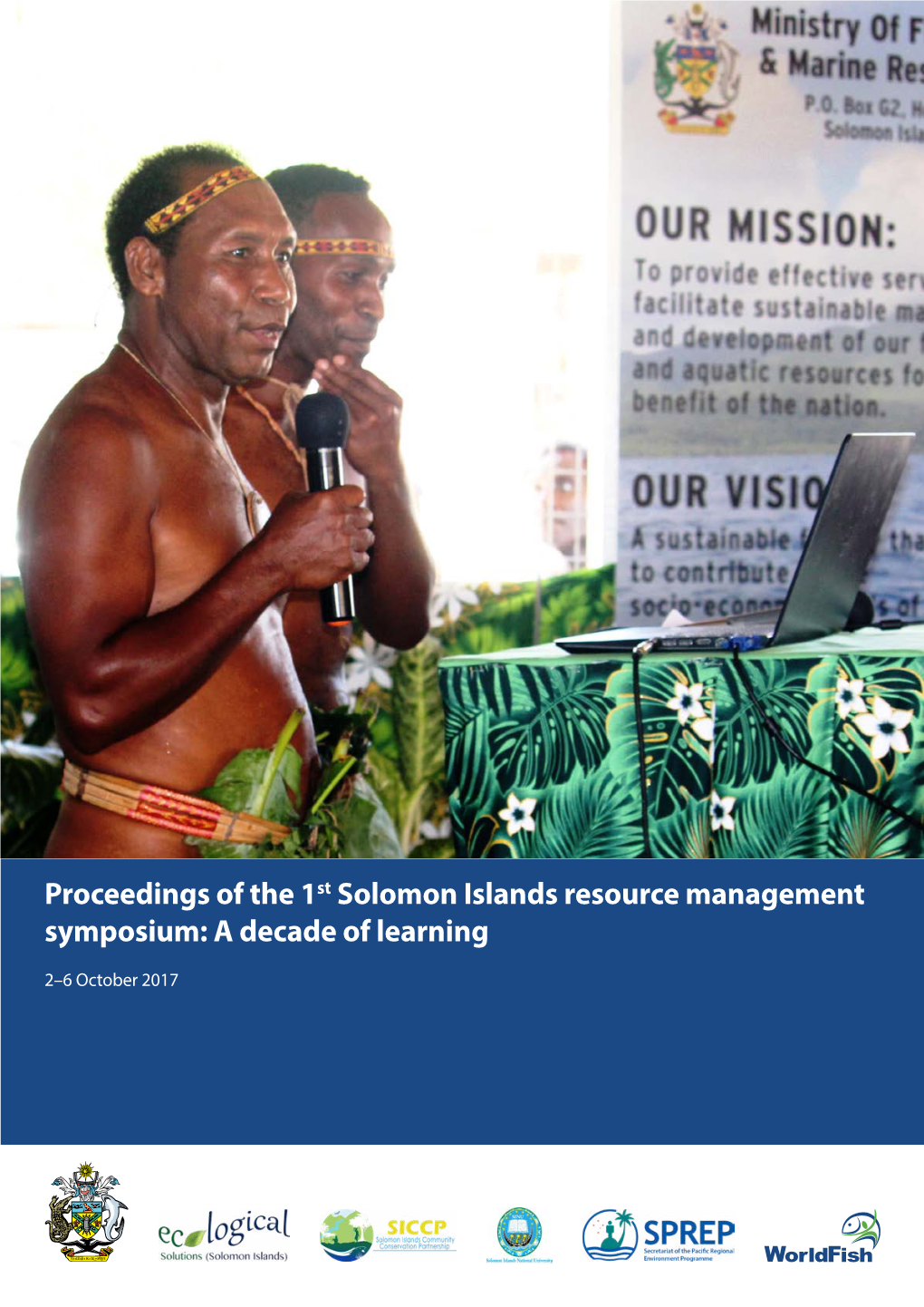 Proceedings of the 1St Solomon Islands Resource Management Symposium: a Decade of Learning