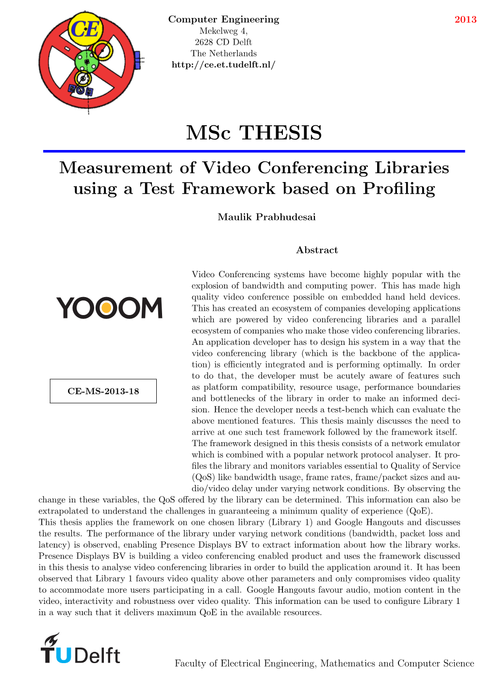 Measurement of Video Conferencing Libraries Using a Test Framework Based on Proﬁling