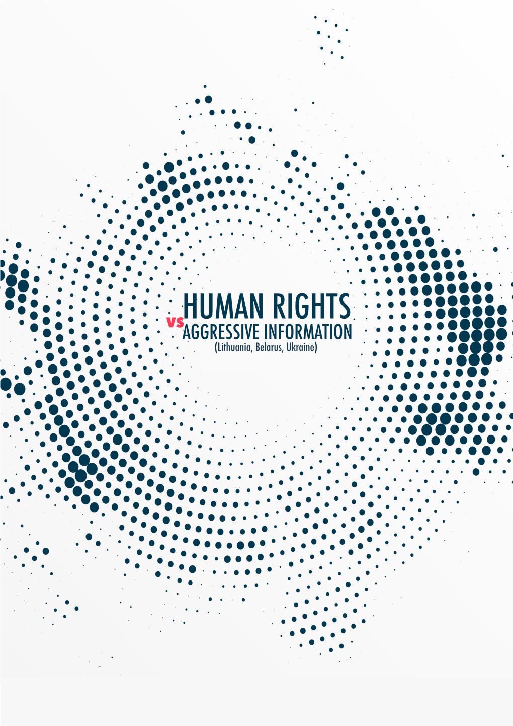 Human Rights Vs Aggressive Information