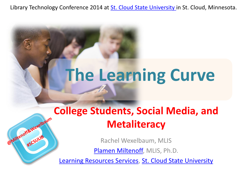 The Learning Curve: College Students, Social Media, and Metaliteracy