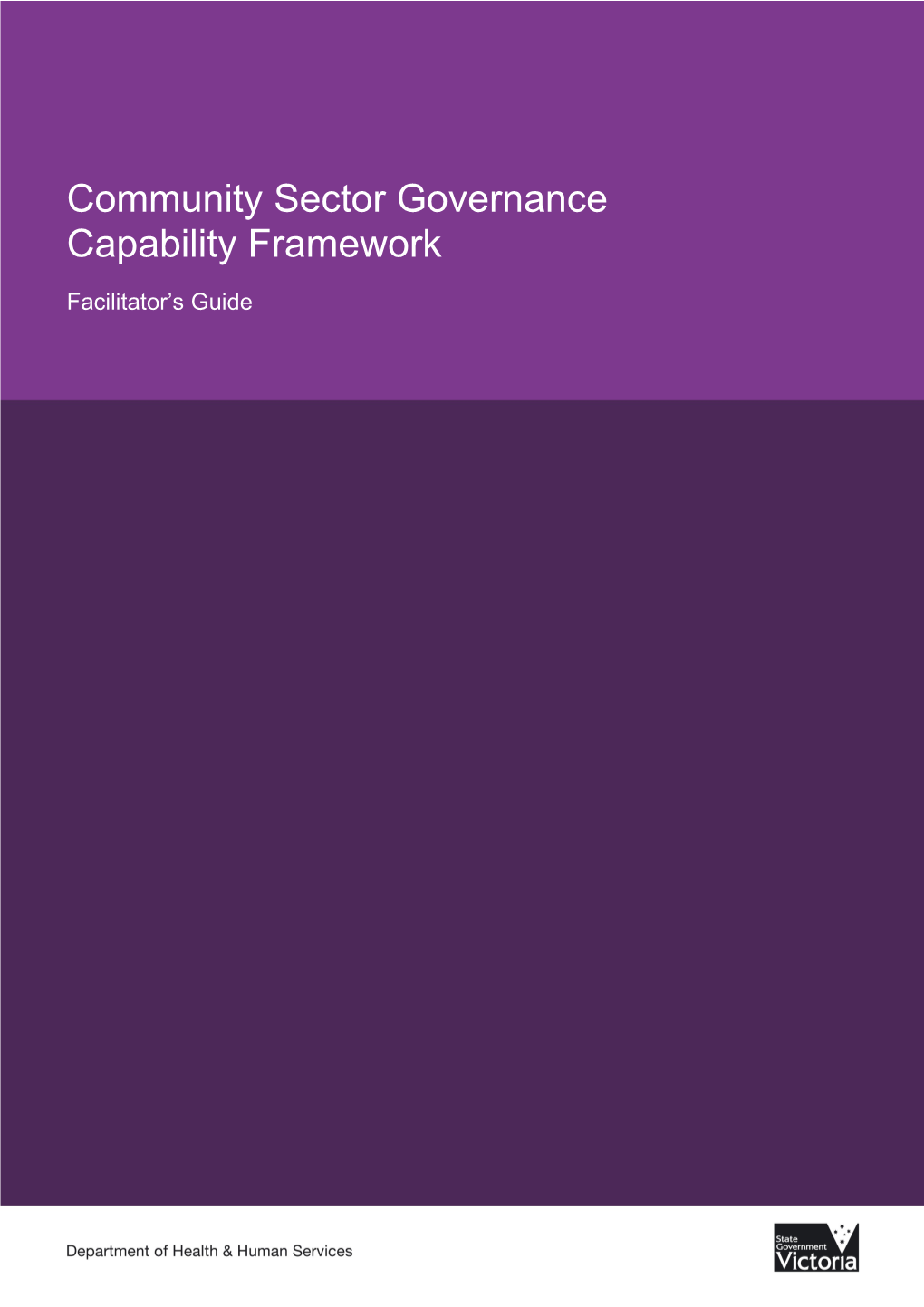 Community Sector Governance Capability Frameworkfacilitator S Guide