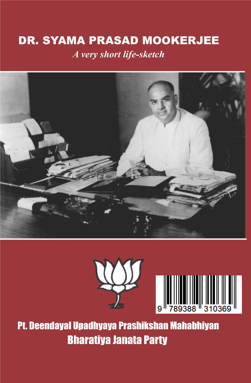 DR. SYAMA PRASAD MOOKERJEE a Very Short Life-Sketch