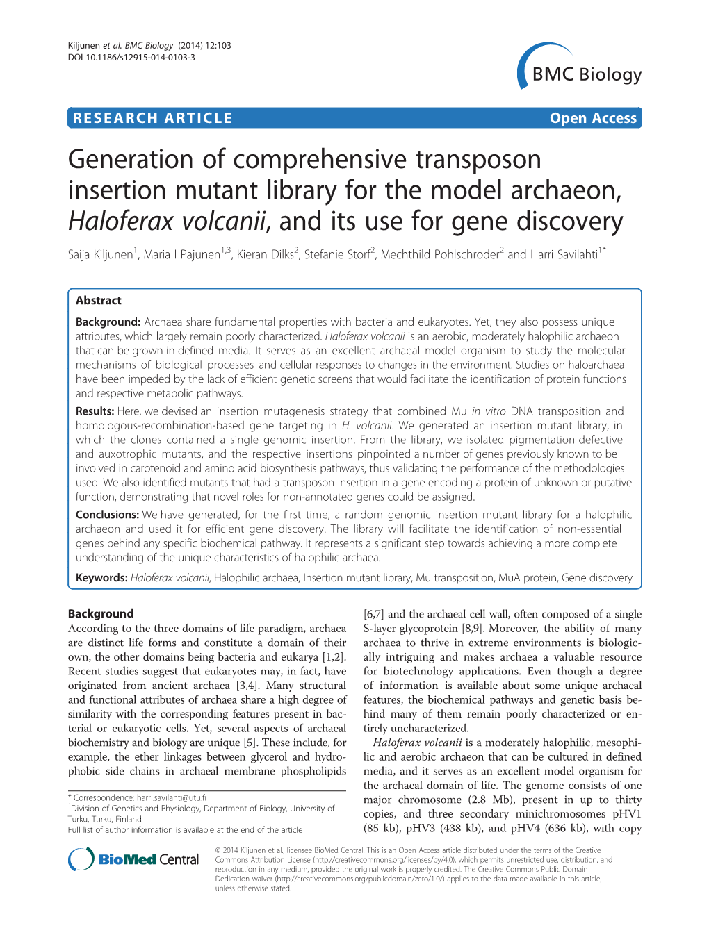 Haloferax Volcanii, and Its Use for Gene Discovery Saija Kiljunen1, Maria I Pajunen1,3, Kieran Dilks2, Stefanie Storf2, Mechthild Pohlschroder2 and Harri Savilahti1*