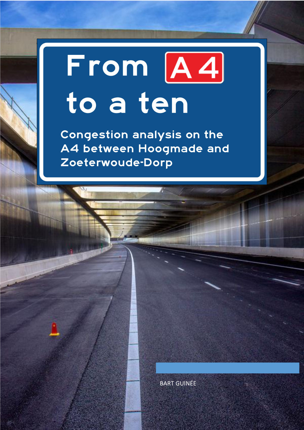 From to a Ten Congestion Analysis on the A4 Between Hoogmade and Zoeterwoude-Dorp