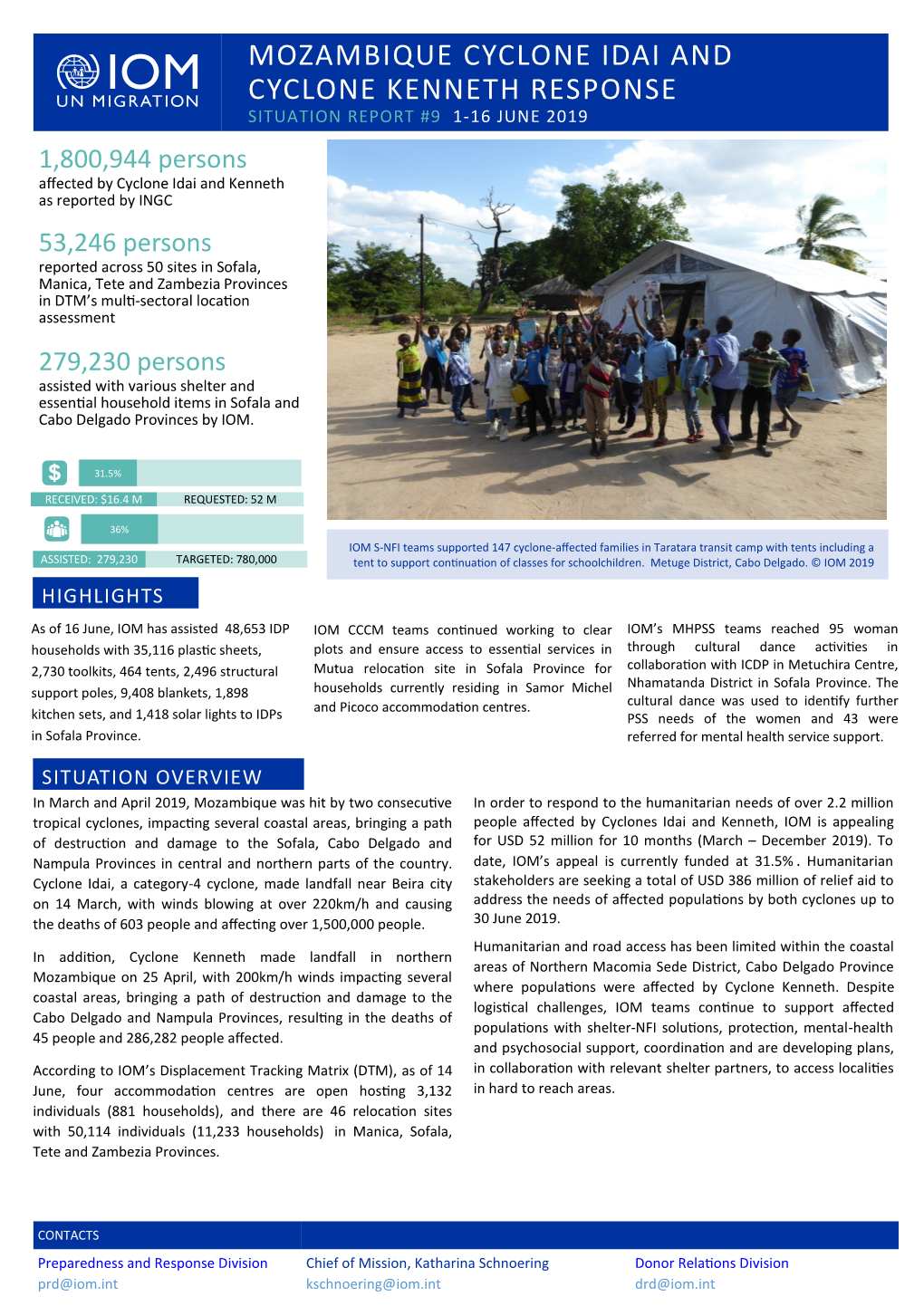MOZAMBIQUE CYCLONE IDAI and CYCLONE KENNETH RESPONSE SITUATION REPORT #9 1-16 JUNE 2019 1,800,944 Persons Affected by Cyclone Idai and Kenneth As Reported by INGC