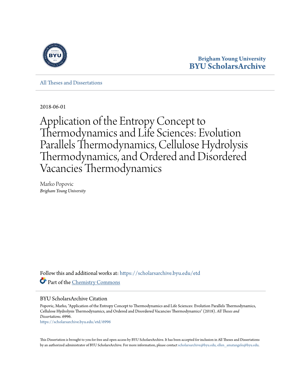 Application of the Entropy Concept to Thermodynamics and Life Sciences