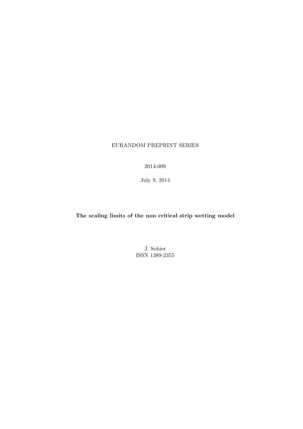 EURANDOM PREPRINT SERIES 2014-009 July 9, 2014 the Scaling Limits of the Non Critical Strip Wetting Model J. Sohier ISSN 1389-23