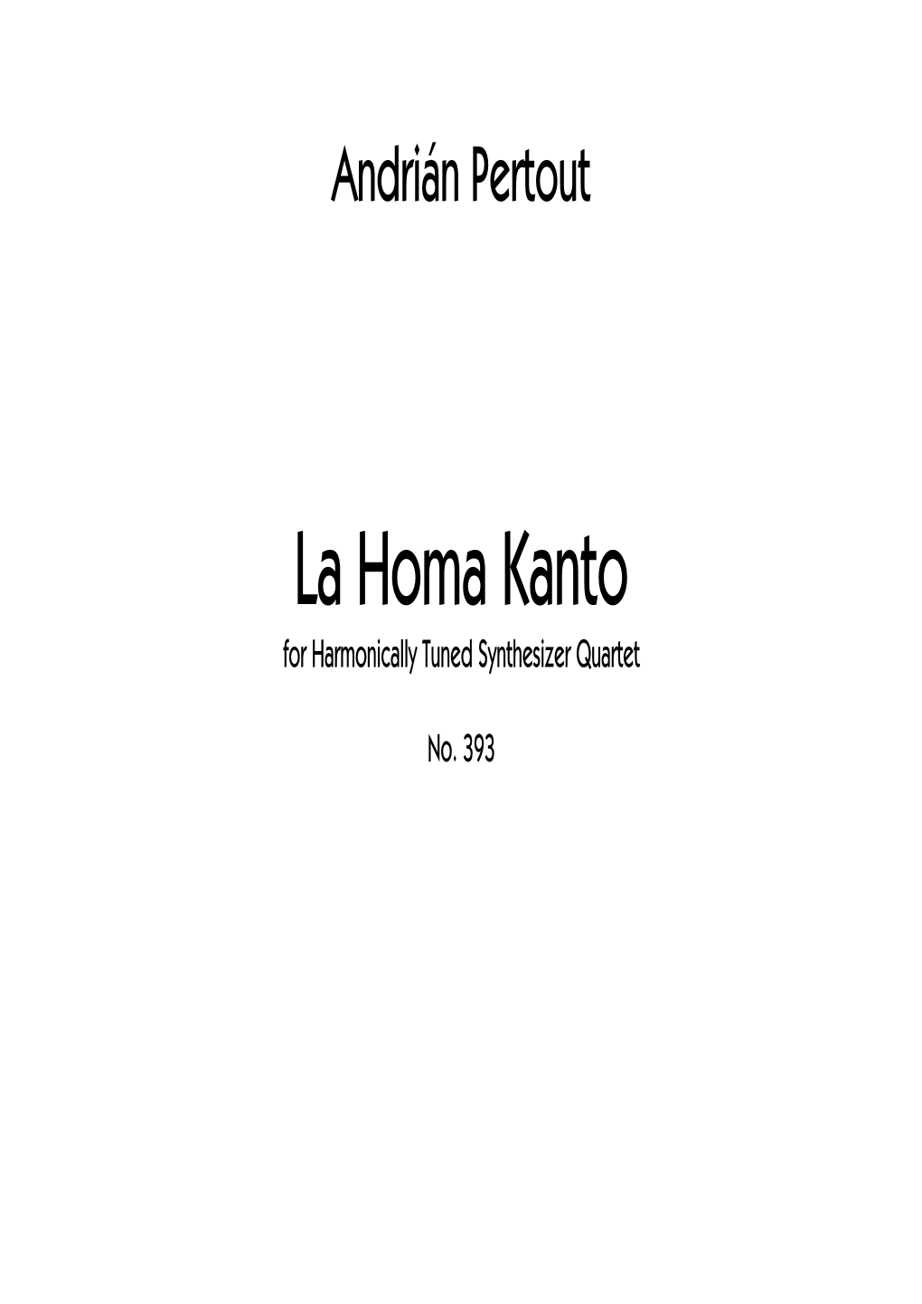 La Homa Kanto for Harmonically Tuned Synthesizer Quartet