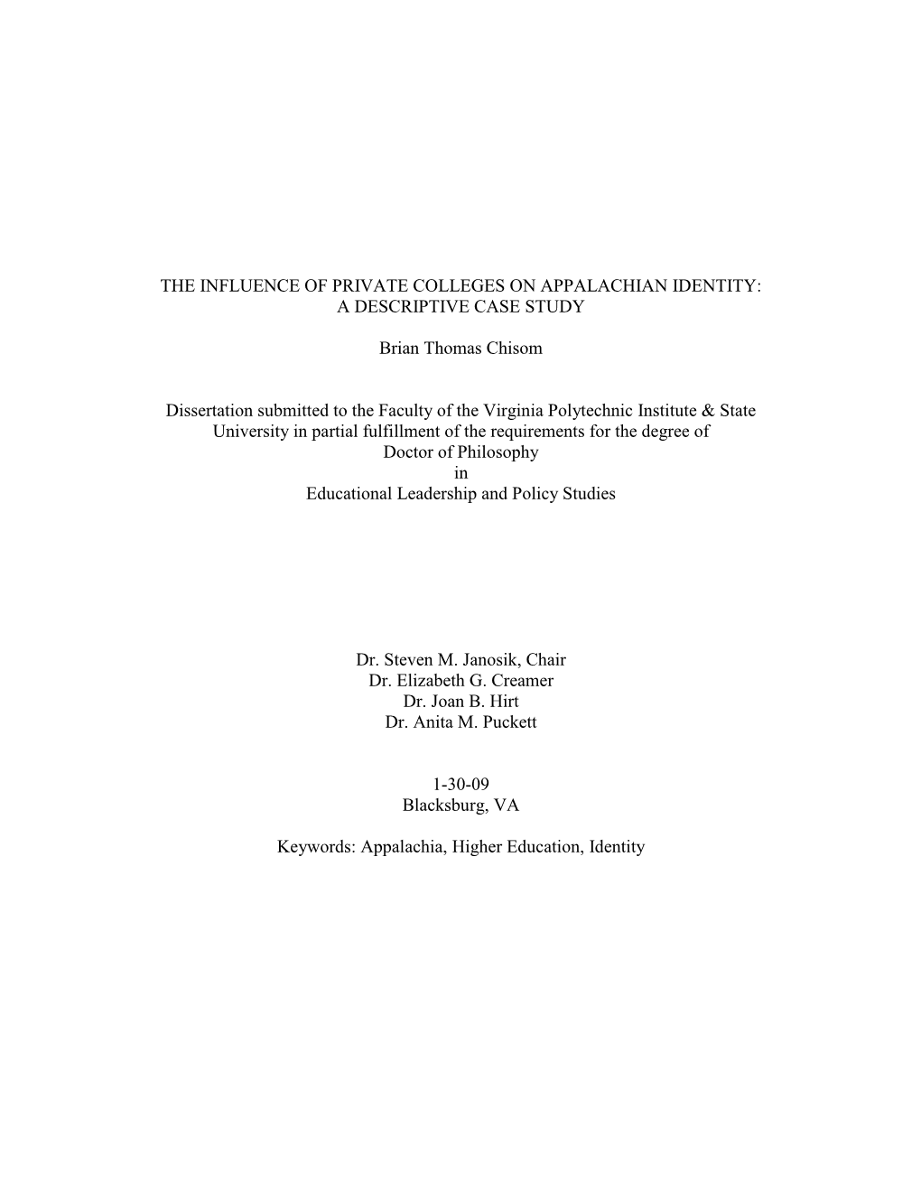 THE INFLUENCE of PRIVATE COLLEGES on APPALACHIAN IDENTITY: a DESCRIPTIVE CASE STUDY Brian Thomas Chisom Dissertation Submitted T