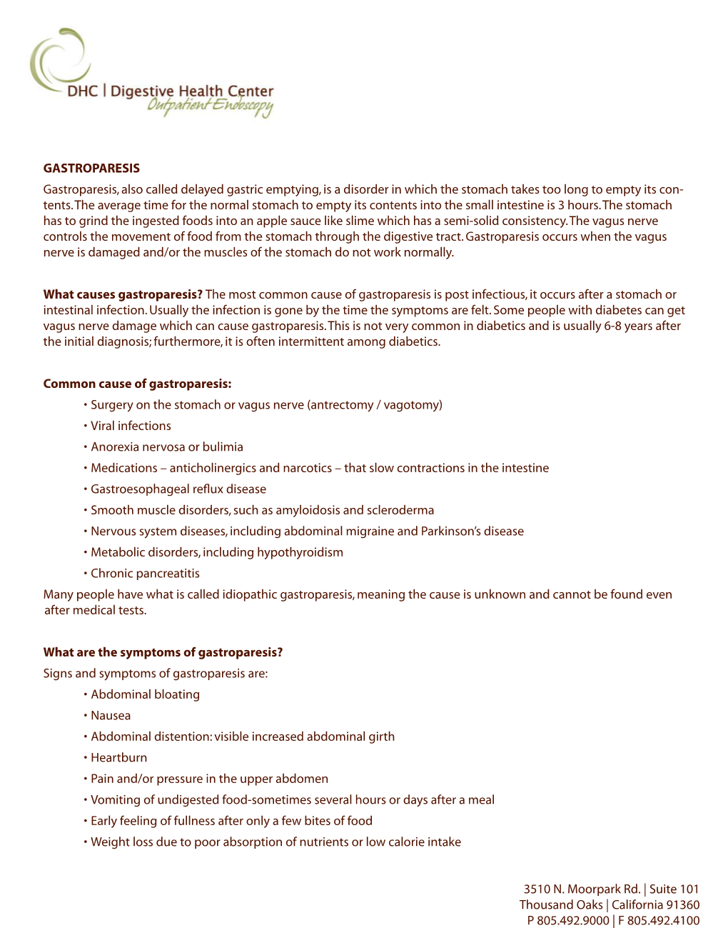 Gastroparesis Gastroparesis, Also Called Delayed Gastric Emptying, Is a Disorder in Which the Stomach Takes Too Long to Empty Its Con- Tents