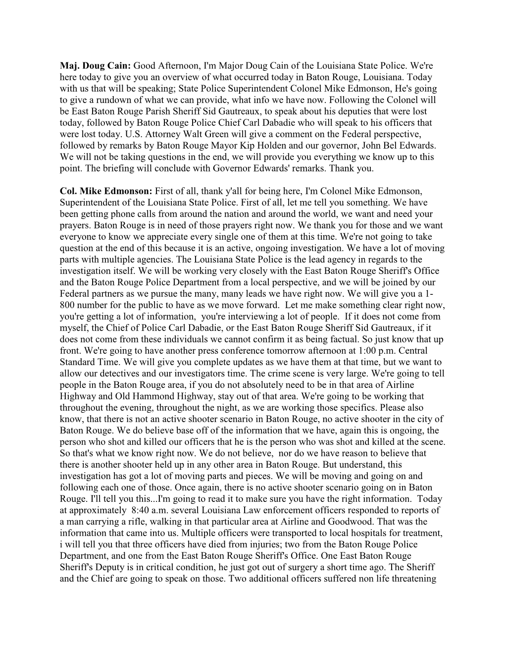 Good Afternoon, I'm Major Doug Cain of the Louisiana State Police. We're Here Today to Give You an Overview of What Occurred Today in Baton Rouge, Louisiana