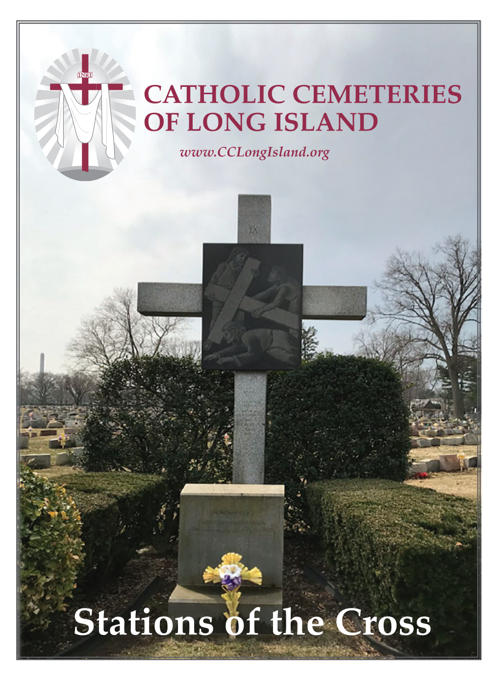 Stations of the Cross CATHOLIC CEMETERIES of LONG ISLAND