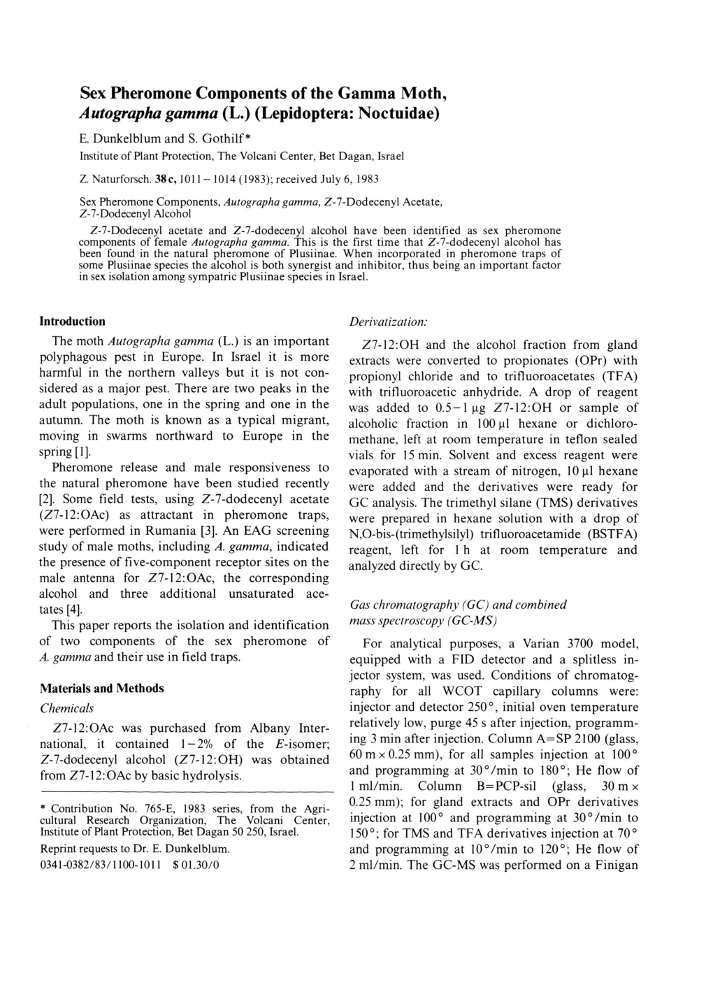 Sex Pheromone Components of the Gamma Moth, Autographa Gamma (L.) (Lepidoptera: Noctuidae) E