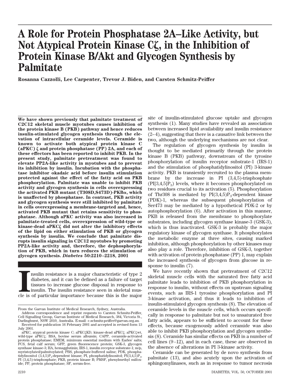 A Role for Protein Phosphatase 2A–Like Activity, but Not Atypical Protein Kinase C , in the Inhibition of Protein Kinase B/Akt