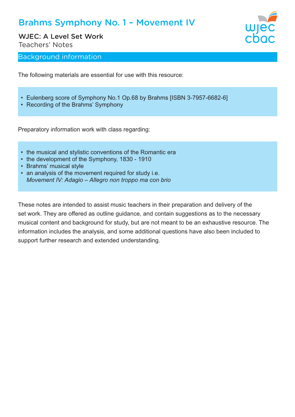 Brahms Symphony No. 1 – Movement IV WJEC: a Level Set Work Teachers’ Notes Background Information