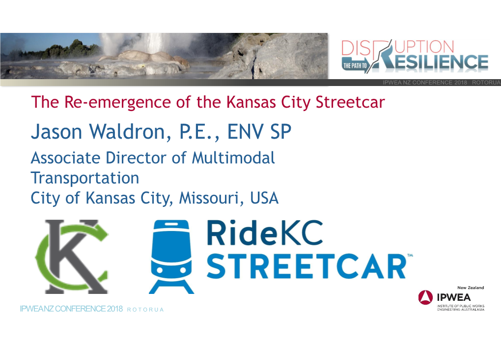 Jason Waldron, P.E., ENV SP Associate Director of Multimodal Transportation City of Kansas City, Missouri, USA