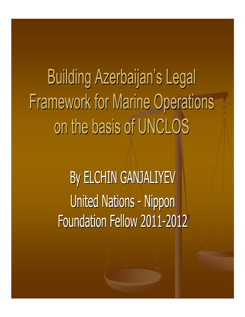 Building Azerbaijan's Legal Framework for Marine Operations on the Basis of UNCLOS