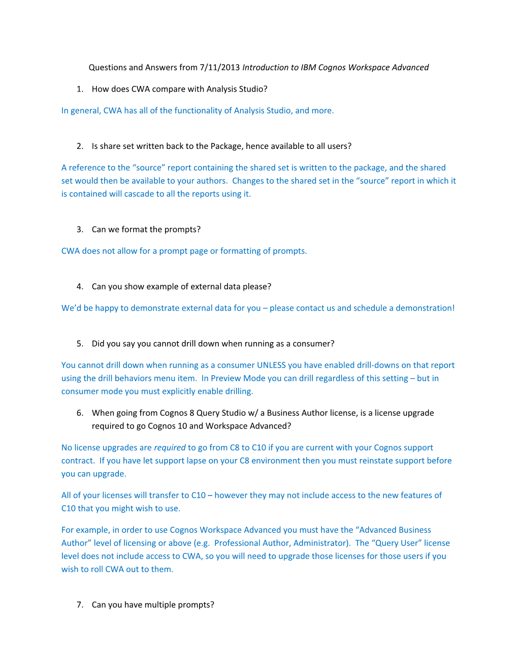 Questions and Answers from 7/11/2013 Introduction to IBM Cognos Workspace Advanced