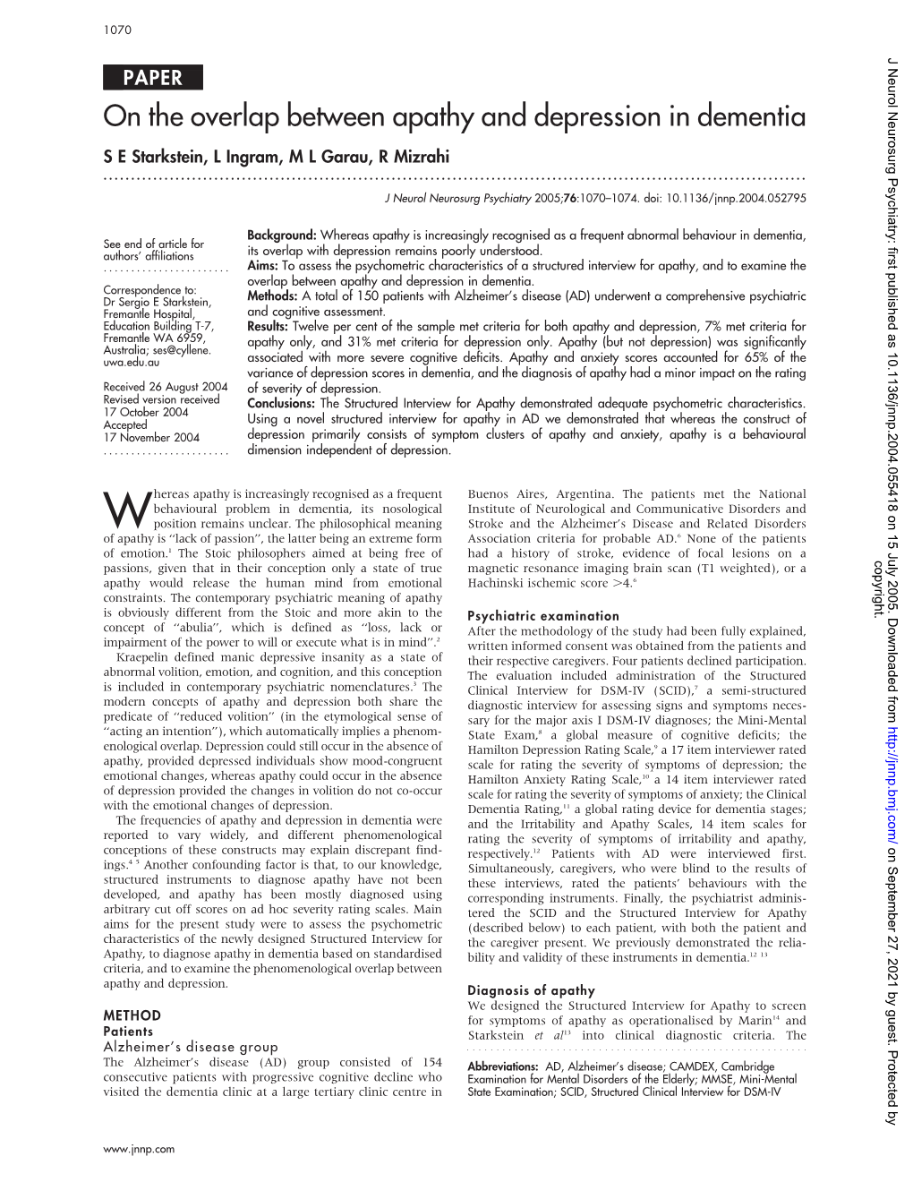 On the Overlap Between Apathy and Depression in Dementia S E Starkstein, L Ingram, M L Garau, R Mizrahi