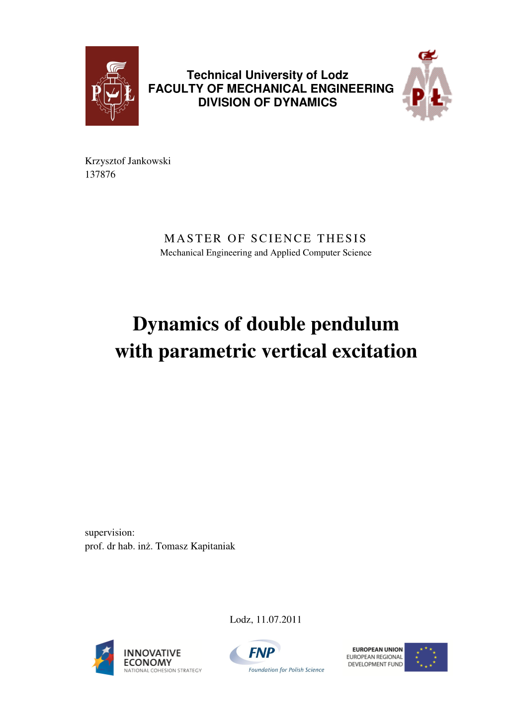 Dynamics of Double Pendulum with Parametric Vertical Excitation