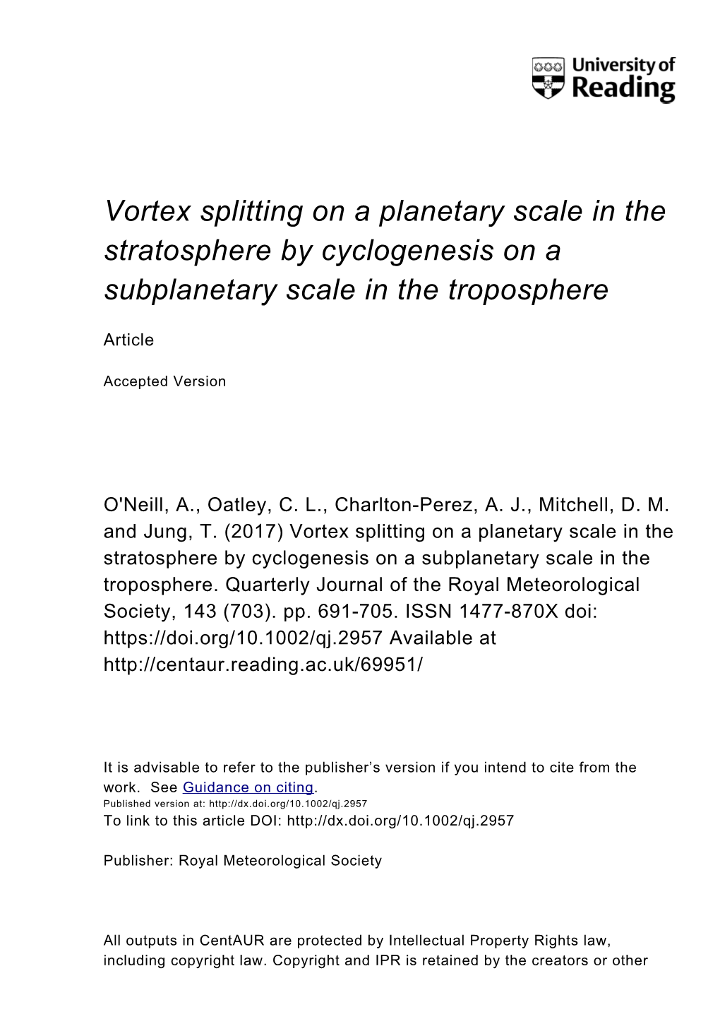 Vortex Splitting on a Planetary Scale in the Stratosphere by Cyclogenesis on a Subplanetary Scale in the Troposphere