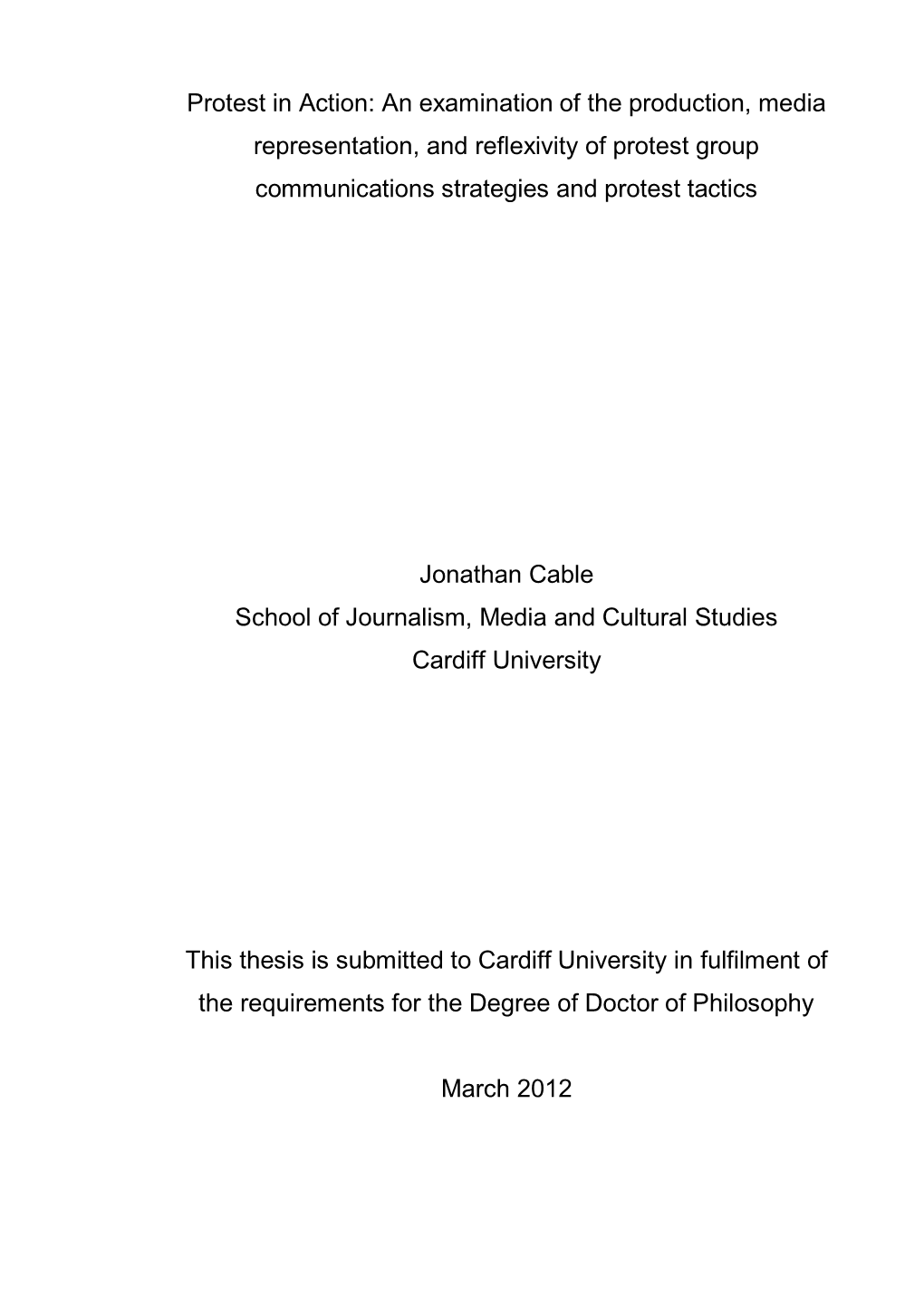 Protest in Action: an Examination of the Production, Media Representation, and Reflexivity of Protest Group Communications Strategies and Protest Tactics