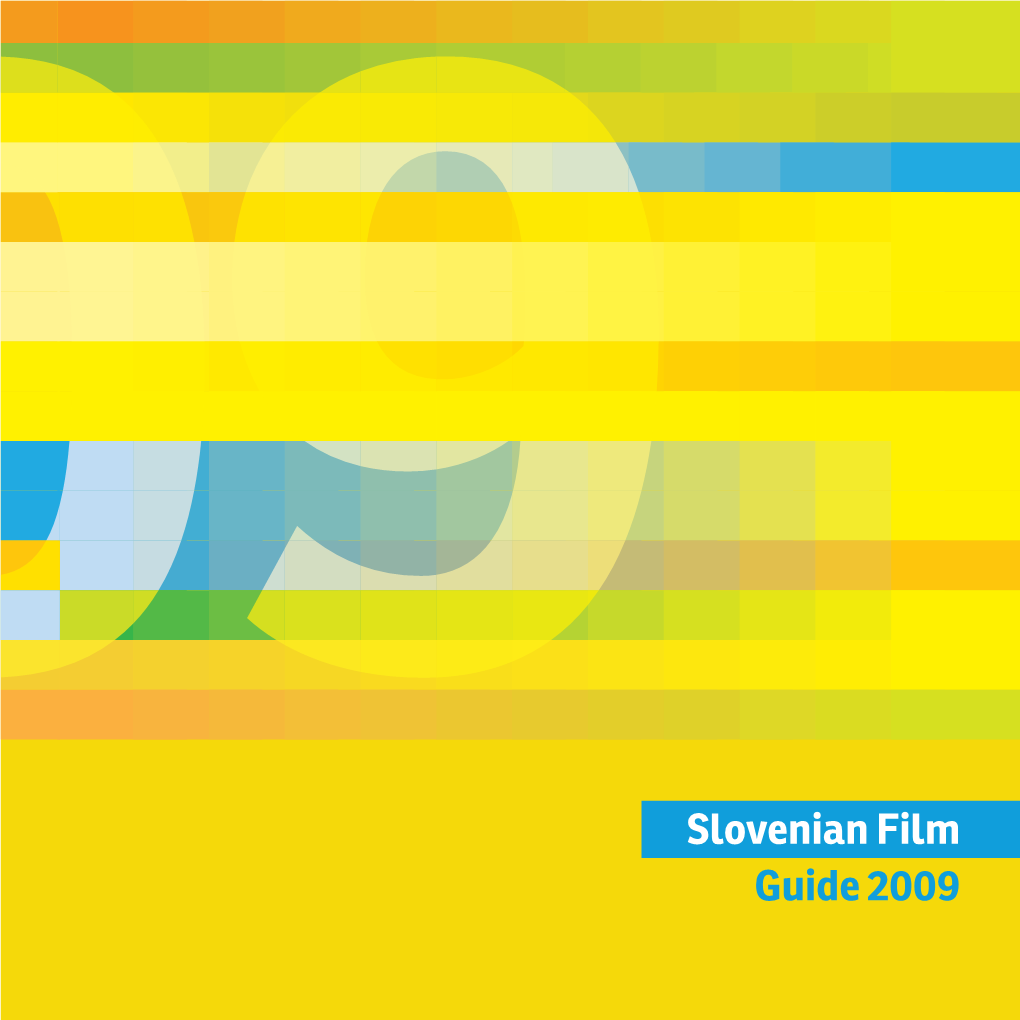 Slovenian Film Guide 2009 Informacije in Prodaja Nataša Bučar Www