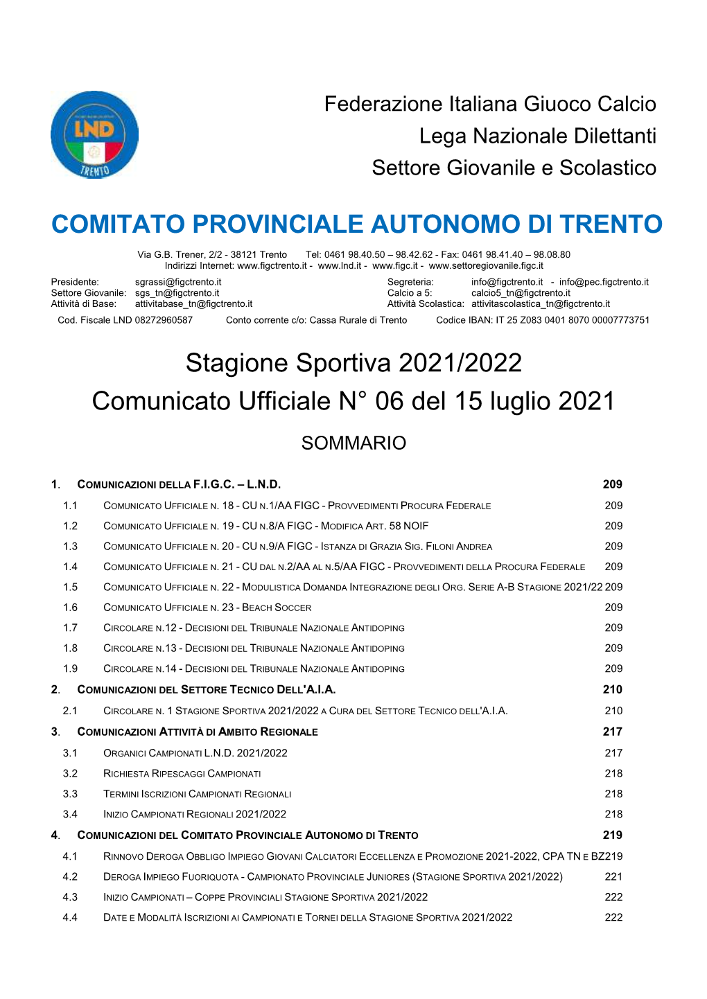 COMITATO PROVINCIALE AUTONOMO DI TRENTO Stagione Sportiva 2021/2022 Comunicato Ufficiale N° 06 Del 15 Luglio 2021