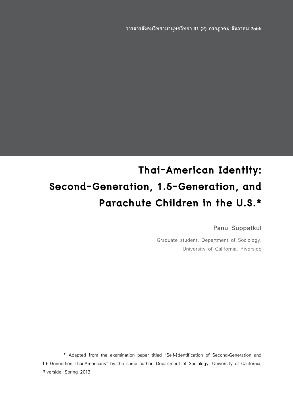 Thai-American Identity: Second-Generation, 1.5-Generation, and Parachute Children in the U.S.*