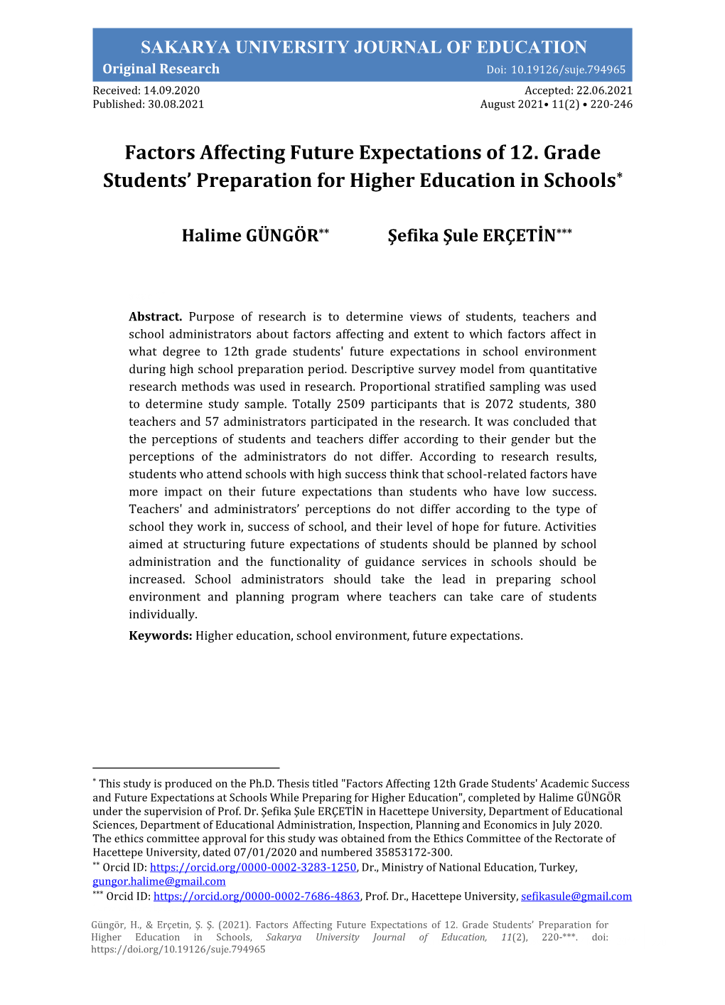 Factors Affecting Future Expectations of 12. Grade Students' Preparation for Higher Education in Schools*