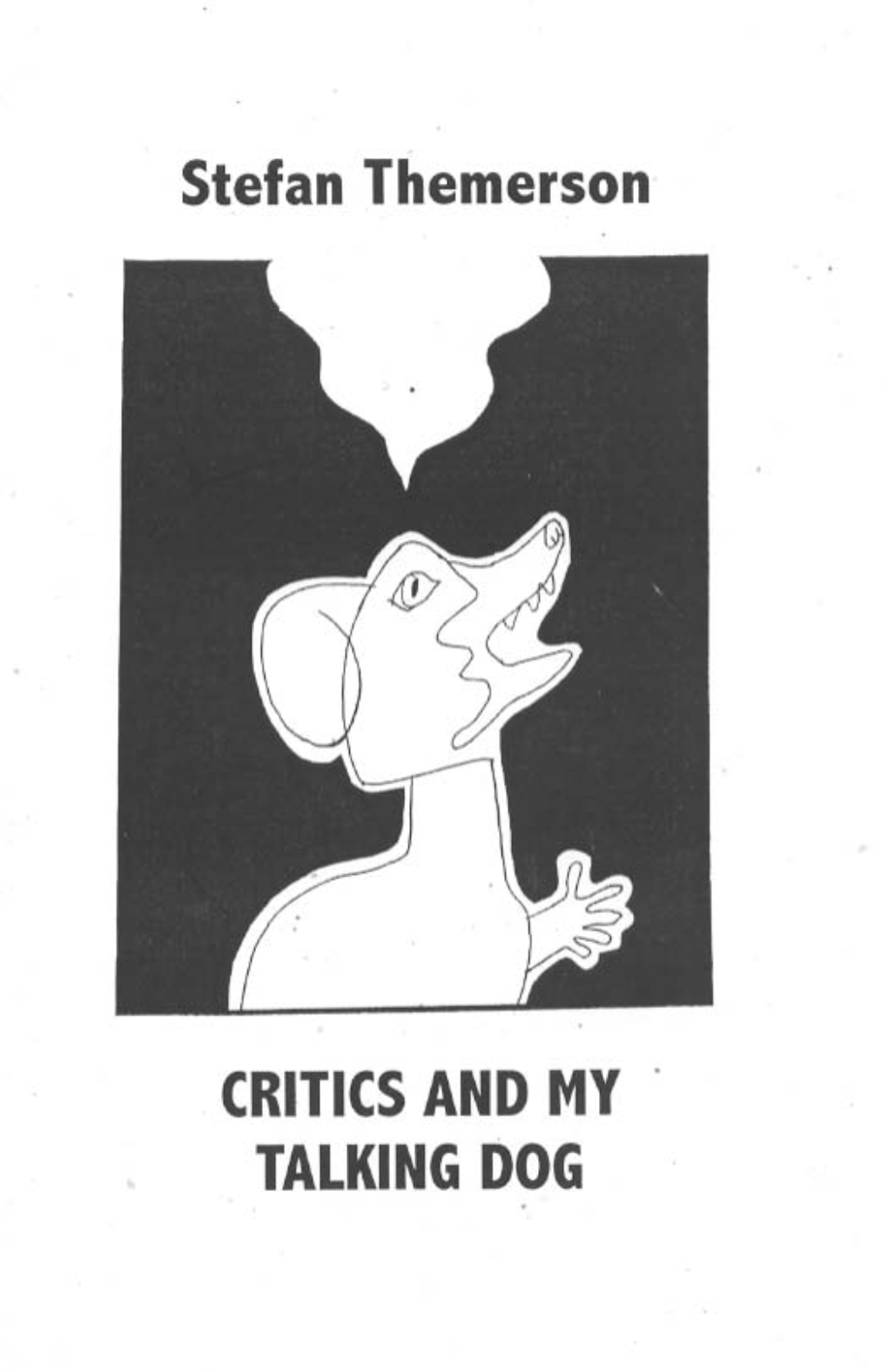 CRITICS and MY TALKING DOG C