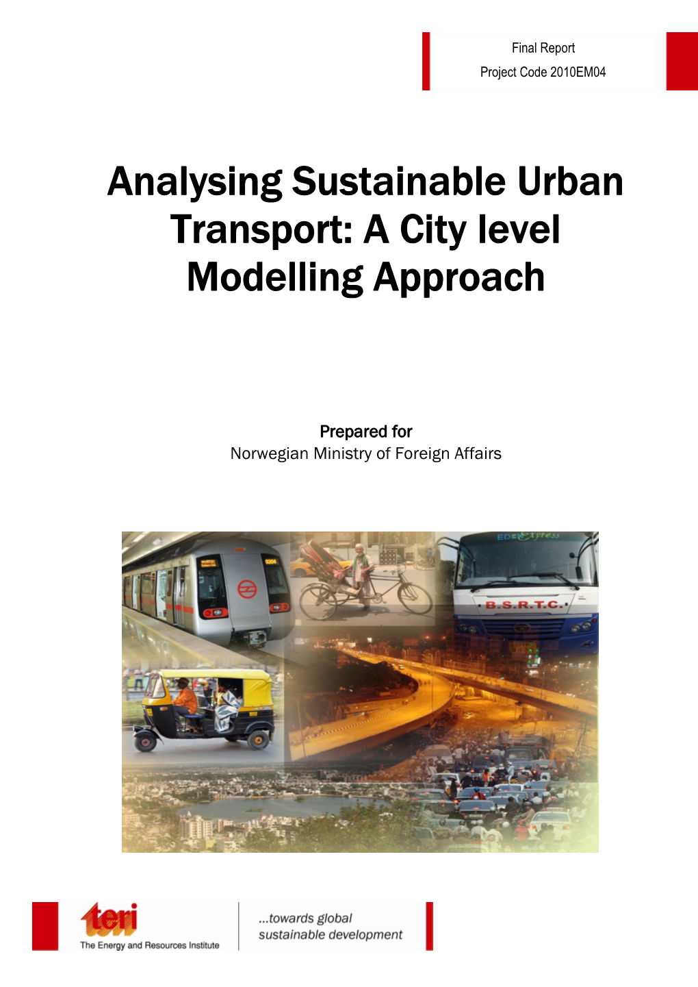Analysing Sustainable Urban Transport: a City Level Modelling Approach