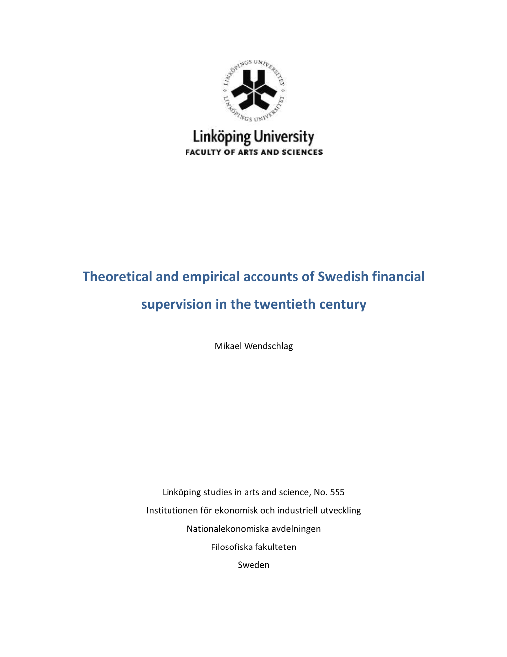 Theoretical and Empirical Accounts of Swedish Financial Supervision in the Twentieth Century