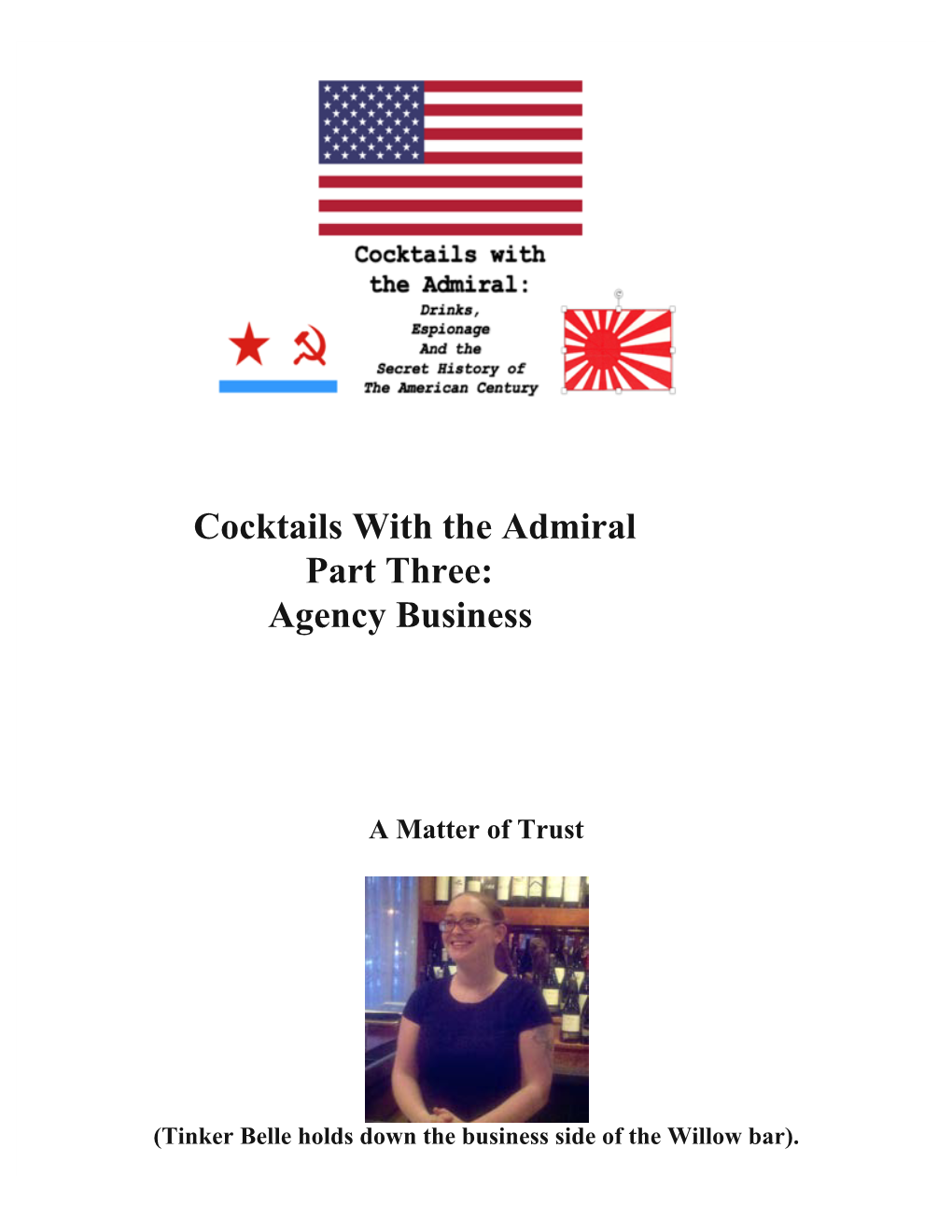 Cocktails with the Admiral Part Three: Agency Business